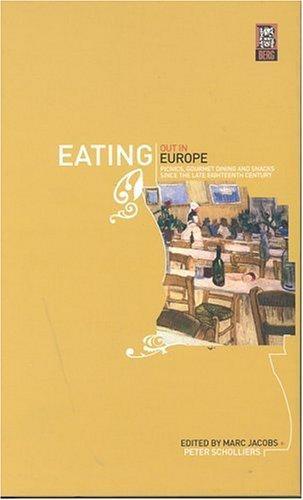 Eating Out in Europe: Picnics, Gourmet Dining and Snacks since the Late Eighteenth Century 