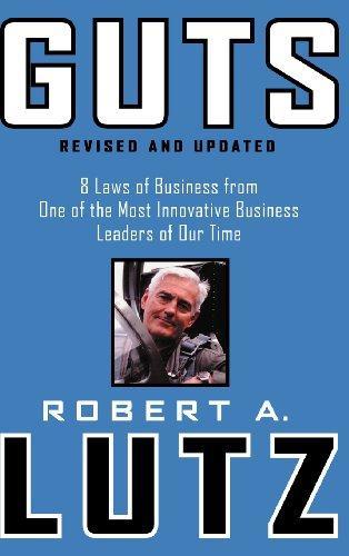 Guts: 8 Laws of Business from One of the Most Innovative Business Leaders of Our Time, Revised and Updated