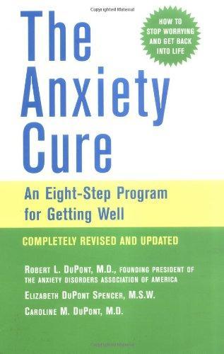 The Anxiety Cure: An Eight-Step Program for Getting Well