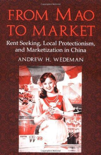 From Mao to Market: Rent Seeking, Local Protectionism, and Marketization in China (Cambridge Modern China Series) 