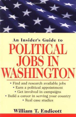 An Insider's Guide to Political Jobs in Washington 