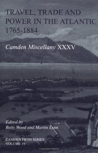 Travel, Trade and Power in the Atlantic, 17651884