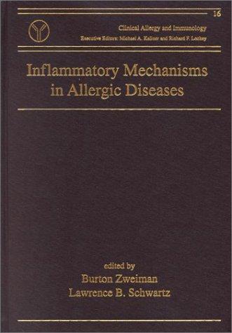 Inflammatory Mechanisms in Allergic Diseases (Clinical Allergy and Immunology) 