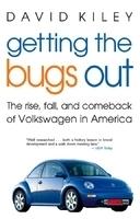 Getting the Bugs Out: The Rise, Fall, and Comeback of Volkswagen in America