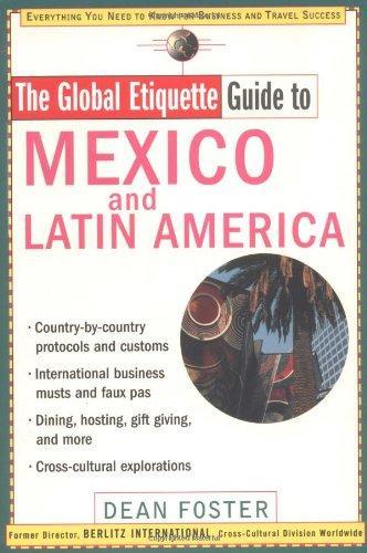 Global Etiquette Guide to Mexico and Latin America (Global Etiquette Guides) 