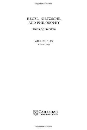 Hegel, Nietzsche, and Philosophy: Thinking Freedom (Modern European Philosophy) 