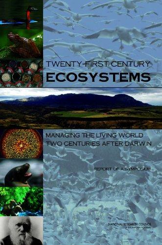 Twenty-First Century Ecosystems: Managing the Living World Two Centuries After Darwin