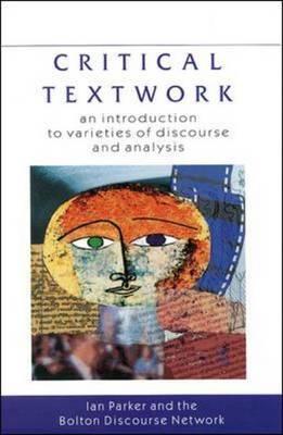 Critical Textwork: An Introduction to Varieties of Discourse and Analysis