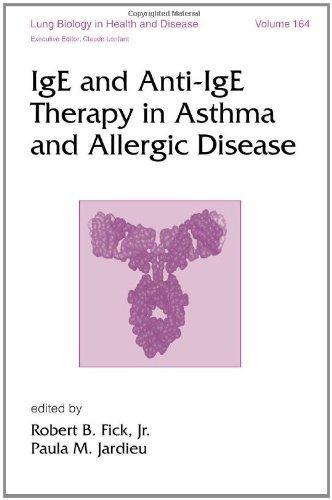 IgE and Anti-IgE Therapy in Asthma and Allergic Disease (Lung Biology in Health and Disease) 