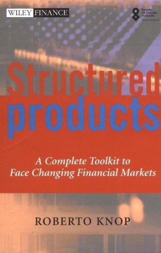 Structured Products: A Complete Toolkit to Face Changing Financial Markets