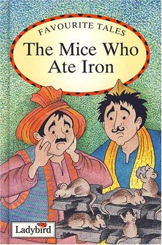 Favourite Tales : Mice Who Ate Iron