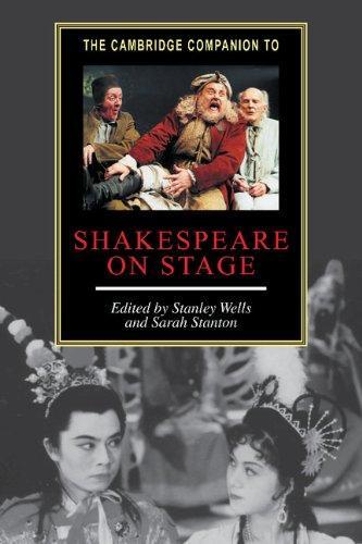 The Cambridge Companion to Shakespeare on Stage (Cambridge Companions to Literature) 