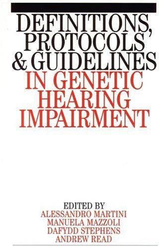 Definitions,Protocols and Guidelines in Genetic Hearing Impairments
