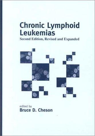 Chronic Lymphoid Leukemias, Second Edition,