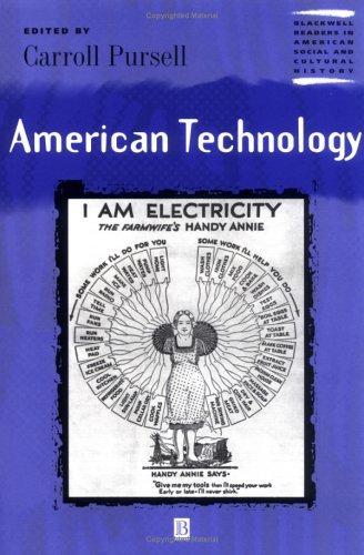 American Technology (Blackwell Readers in American Social and Cultural History) 