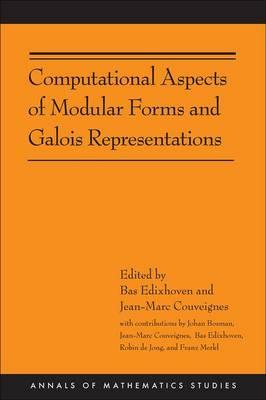 Computational Aspects of Modular Forms and Galois Representations: How One Can Compute in Polynomial Time the Value of Ramanujan's Tau at a Prime (AM-176) (Annals of Mathematics Studies)