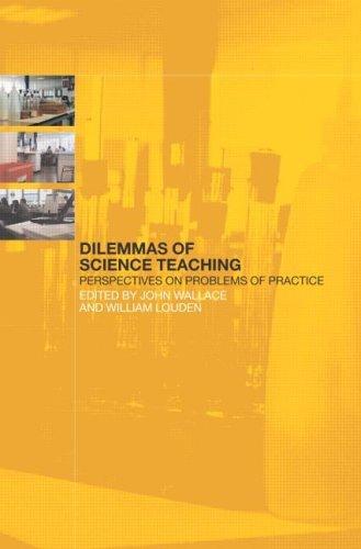 Dilemmas of Science Teaching: Perspectives on Problems of Practice