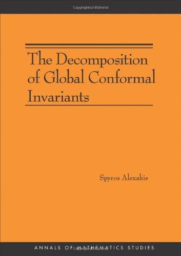 The Decomposition of Global Conformal Invariants (AM-182) (Annals of Mathematics Studies)