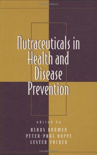 Nutraceuticals in Health and Disease Prevention (Oxidative Stress and Disease) 