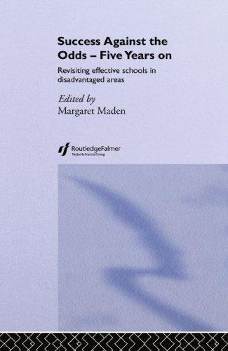 Success Against the Odds: Five Years On: Revisiting Effective Schools in Disadvantaged Areas