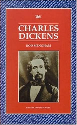 Charles Dickens (Writers and their Work) 