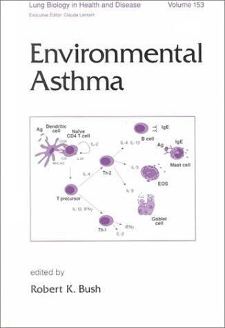 Environmental Asthma (Lung Biology in Health and Disease) 