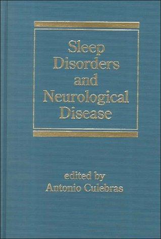 Sleep Disorders and Neurological Disease (Neurological Disease and Therapy) 