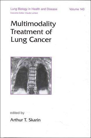 Multimodality Treatment of Lung Cancer (Lung Biology in Health and Disease)