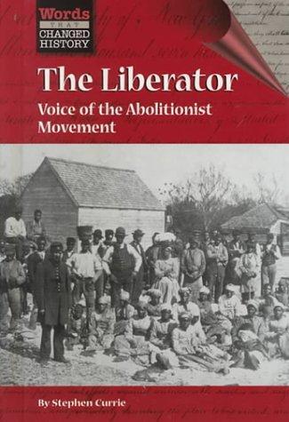 Words That Changed History: The Liberator 