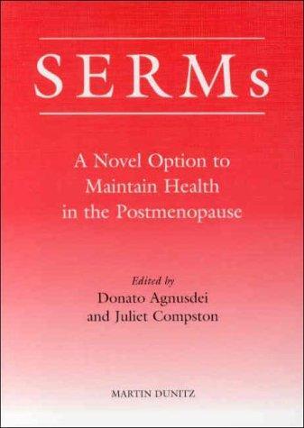 Selective Oestrogen Receptor Modulators (Serms): A Novel Option to Maintain Health in the Postmenopause