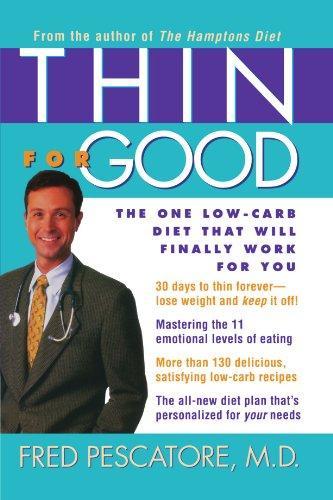 Thin for Good: The One Low-Carb Diet That Will Finally Work for You 