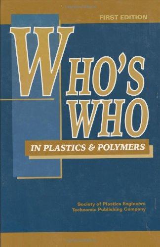 Who's Who in Plastics Polymers, First Edition