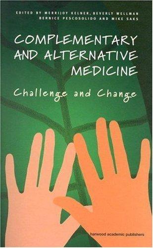 Complementary and Alternative Medicine: Challenge and Change 