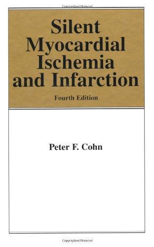 Silent Myocardial Ischemia and Infarction (Fundamental and Clinical Cardiology) 