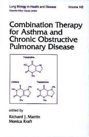 Combination Therapy for Asthma and Chronic Obstructive Pulmonary Disease (Lung Biology in Health and Disease) 