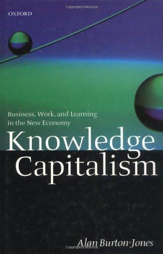 Knowledge Capitalism: Business, Work, and Learning in the New Economy 