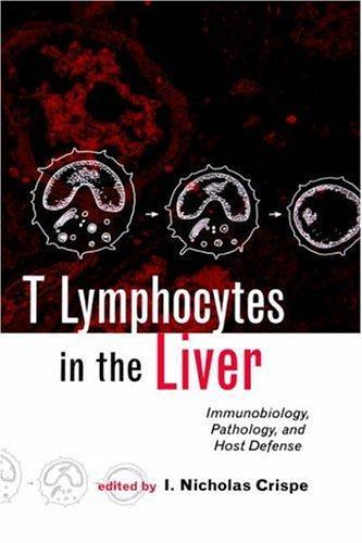 T Lymphocytes in the Liver: Immunobiology, Pathology and Host Defense 