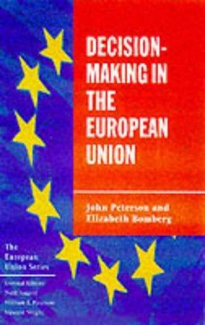 Decision-Making in the European Union (The European Union Series) 