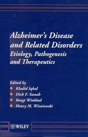 Alzheimer's Disease and Related Disorders: Etiology, Pathogenesis and Therapeutics 