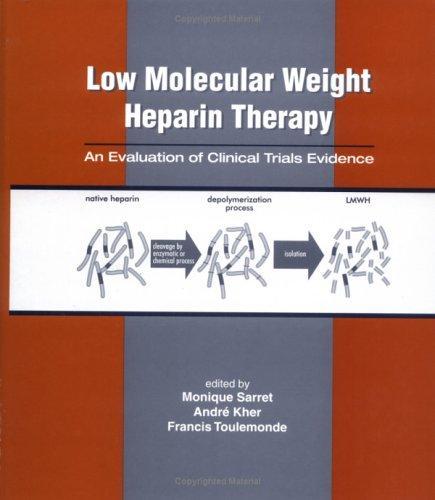 Low Molecular Weight Heparin Therapy: An Evaluation of Clinical Trials Evidence