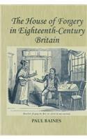 The House of Forgery in Eighteenth-Century Britain (Early Modern History) 