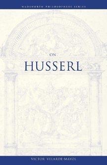 On Husserl (Wadsworth Philosophers Series) 