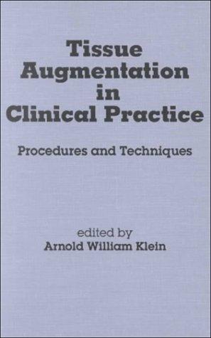 Tissue Augmentation in Clinical Practice: Procedures & Techniques (Basic and Clinical Dermatology) 