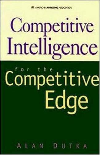 Competitive Intelligence For The Competitive Edge 