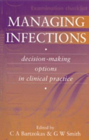 Managing Infections: Decision Making Options in Clinical Practice