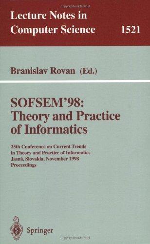 Sofsem '98: Theory and Practice of Informatics: 25th Conference on Current Trends in Theory and Practice of Informatics, Jasna, Slovakia, November 21-