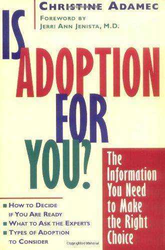 Is Adoption for You: The Information You Need to Make the Right Choice