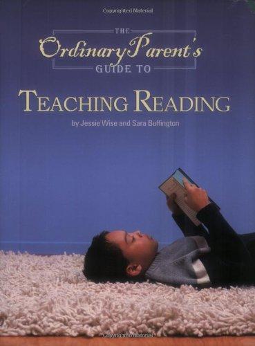 The Ordinary Parent's Guide to Teaching Reading