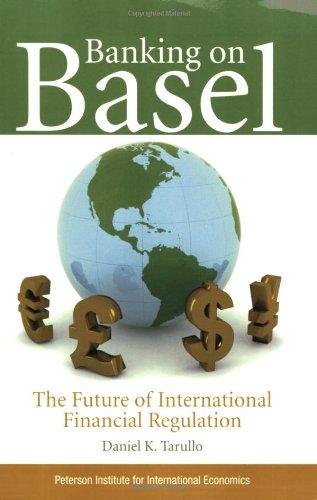 Banking on Basel: The Future of International Financial Regulation