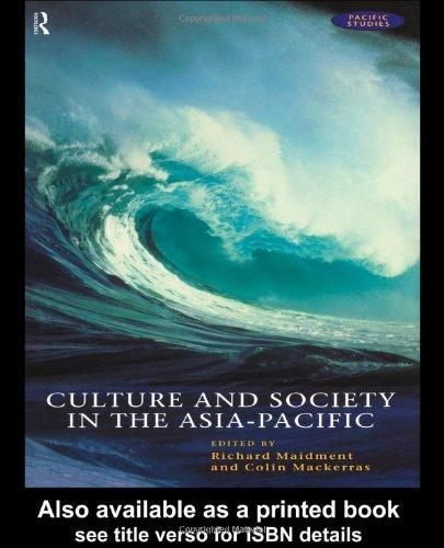 Culture and Society in the Asia-Pacific (Pacific Studies) 